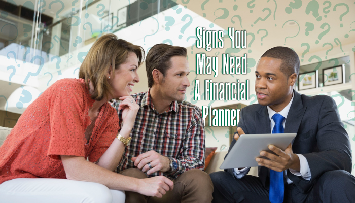 Signs You Need a Financial Planner